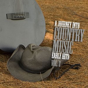 A Journey into Country Music Early Hits (Vol. 2)