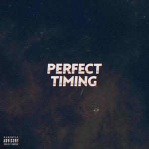 PERFECT TIMING (Explicit)