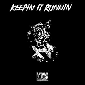 Keepin It Runnin (Explicit)