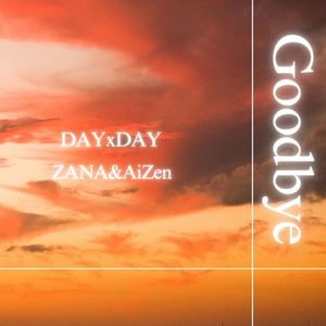 Goodbye (feat. ZANA & AiZen)