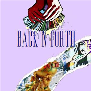 Back N Forth (feat. A$ & Ace Hunnid) (Explicit)