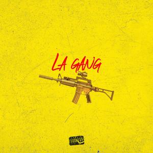 La Gang (feat. Nova T7C) (Explicit)