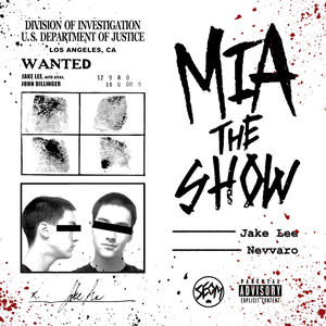 MIA THE SHOW(feat. Nevvaro) (Explicit)