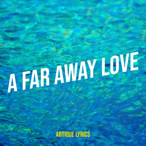 A Far Away Love