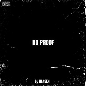 No Proof (Explicit)
