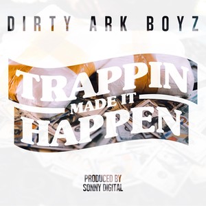 Trappin Made It Happen (feat. Young Dolph)