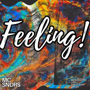 Feeling!