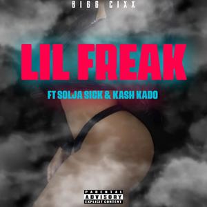 Lil Freak (feat. Solja Sick & Kash Kado) (Explicit)