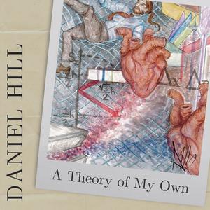 A Theory Of My Own