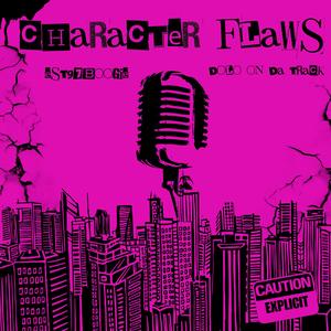 Character Flaws (feat. Dolo On Da Track) [Explicit]