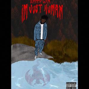 I'm Just Human (Explicit)