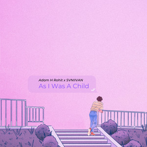 As I Was A Child