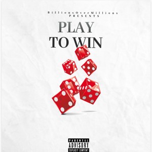 Play To Win (Explicit)