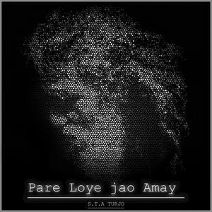 Pare Loye Jao Amay