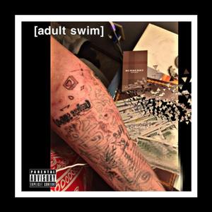 adult swim (Explicit)