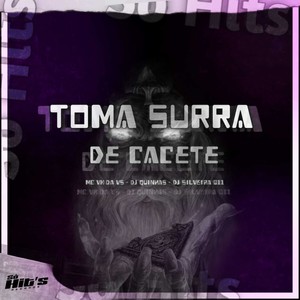 Toma Surra de Cacete (Explicit)