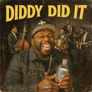 DIDDY DID IT (Explicit)