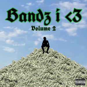 Bandz i <3, Vol. 2 (Explicit)