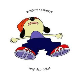 keep dat r6cket (feat. Skkipyyy) (Explicit)