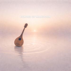 Echoes of Mandolin