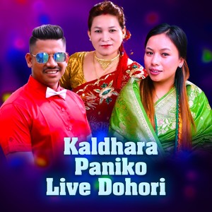 Kaldhara Paniko (Live Dohori)