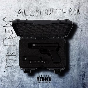 Pull It Out The Box (Rip Me Out The Plastic) (Explicit)