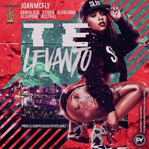 Te Levanto (feat. Stigga, Daniglock, Austral, Alka & Alpa) [Explicit]