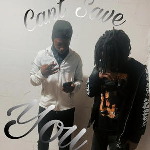 Cant Save You (feat. Luh 3) (Explicit)