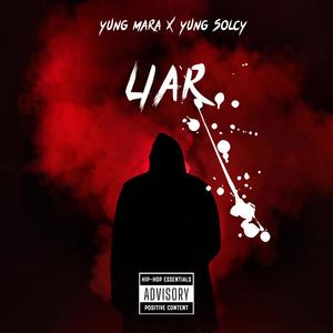 Liar (feat. Yung Solcy) [Explicit]