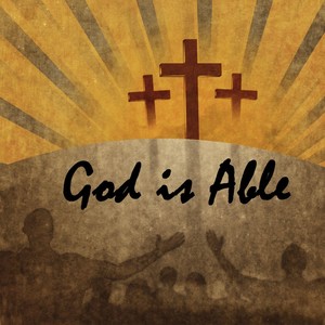 God Is Able(feat. Steven Hammond)