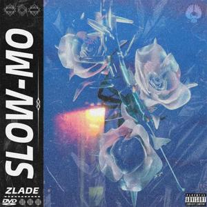 Slow-Mo (Explicit)