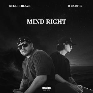 Mind Right (feat. D Carter) (Explicit)