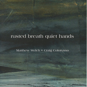 Rusted Breath Quiet Hands