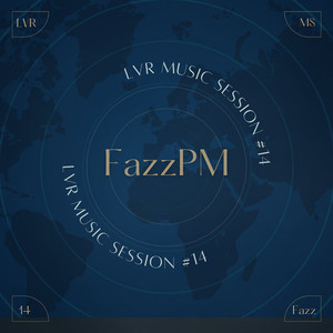 FazzPM || LVR Music Session #14