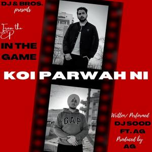 Koi Parwah Ni(feat. A G)