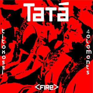 Tatá (Fire)