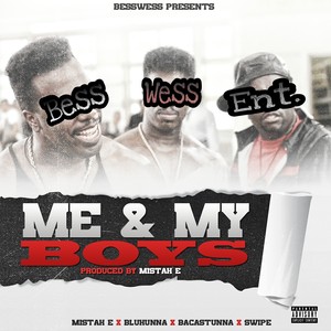 Me & My Boys (feat. Blu Hunna, Baca Stunna & Swipe) [Explicit]