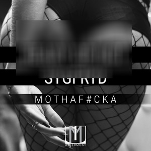 MothaF#cka (Explicit)