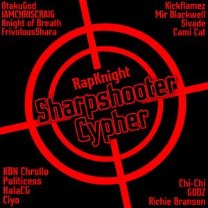 Anime Sharpshooter Cypher (feat. Otaku God, IAMCHRISCRAIG, Knight of Breath, FrivolousShara, Kickflamez, Mir Blackwell, Sivade, Cami-Cat, KBN Chrollo, Politicess, Halacg, Ciyo, Chi-Chi, Godz & Richie Branson) [Explicit]