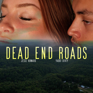 Dead End Roads (feat. YaBoi Dirty)