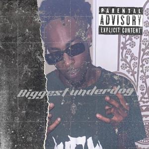 The Biggest underdog (Explicit)