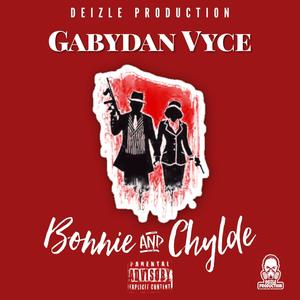 Bonnie 'n' Clyde (feat. Gabydan Vyce) [Explicit]