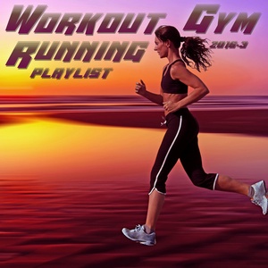 Workout Gym & Running Playlist 2016.3