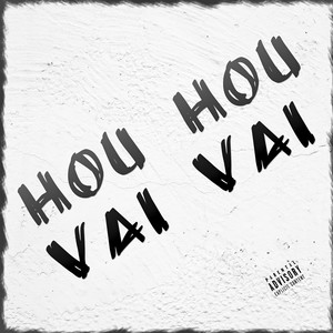 Hou Hou Vai Vai (Slowed|Explicit)