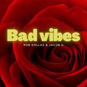 Bad Vibes (Explicit)