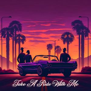 Take A Ride With Me (feat. Wally Jay & Dizzlar)