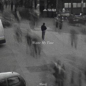 Waste My Time (Inst.)
