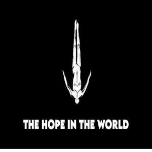 THE HOPE IN THE WORLD (Explicit)