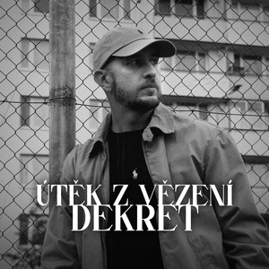 Dekret - Útěk z vězení (Explicit)