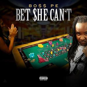 Bet She Cant (Explicit)